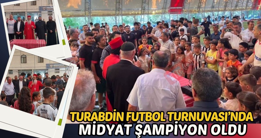 Turabdin Futbol Turnuvası’nda Şampiyon Midyat Oldu