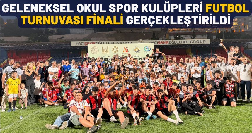 Geleneksel Okul Spor Kulüpleri Futbol Turnuvası Finali Gerçekleştirildi