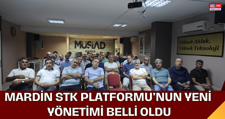 Mardin STK Platformu’nun Yeni Yönetimi Belli Oldu
