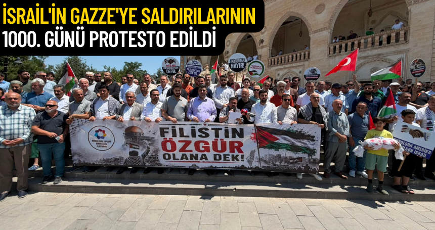 Mardin'de İsrail'in Gazze'ye saldırılarının 1000. günü protesto edildi