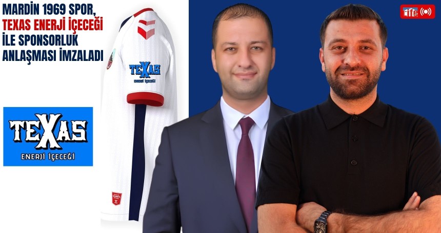 Mardin 1969 Spor, Texas enerji içeceği ile sponsorluk anlaşması imzaladı