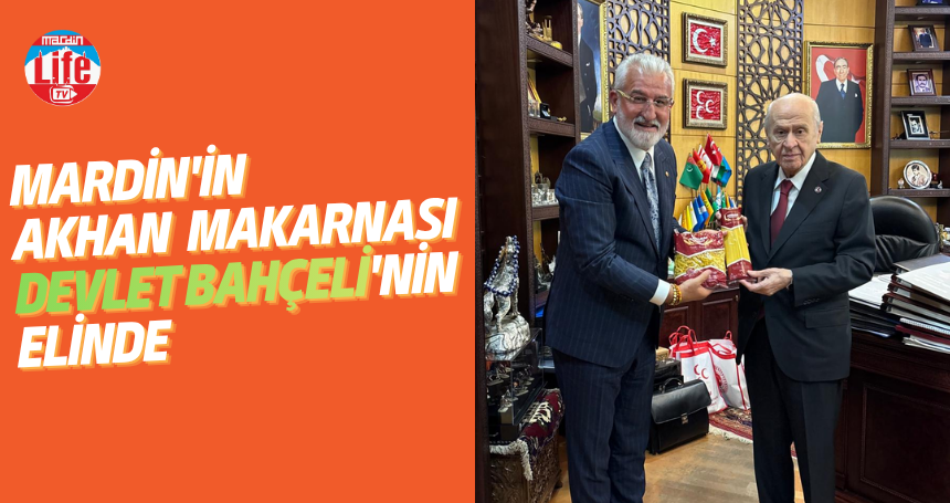Mardin'in Akhan Makarnası Bahçeli'nin Elinde