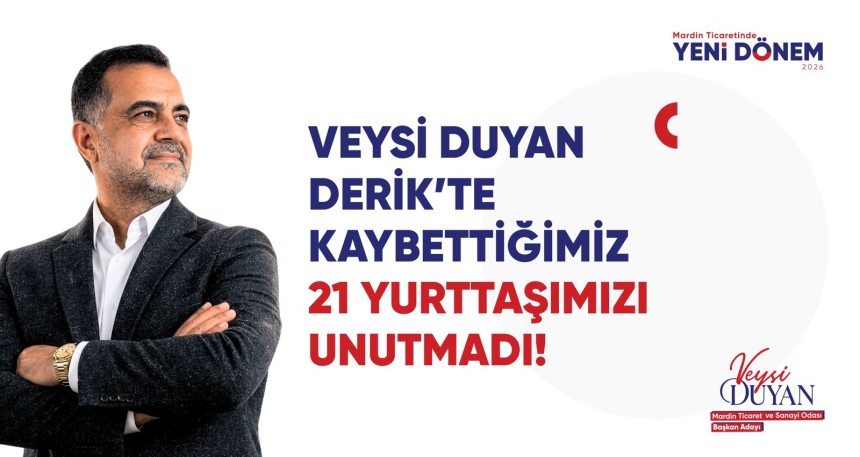Veysi Duyan’dan Derik Kazası Yıl Dönümü Mesajı: “Derik’te Yitirdiğimiz 21 Canı Unutmadık, Unutmayacağız”