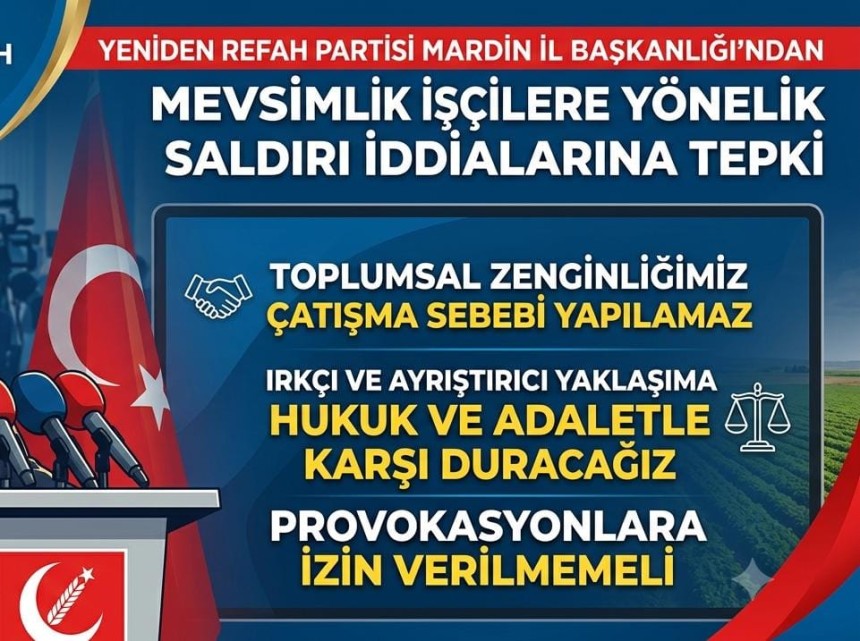 Mardin İl Başkanlığı'ndan Mevsimlik İşçilere Yönelik Saldırı İddialarına Tepki