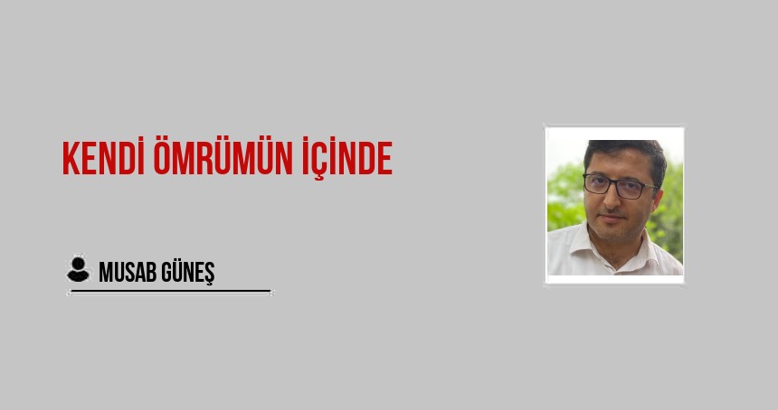 Kendi Ömrümün İçinde