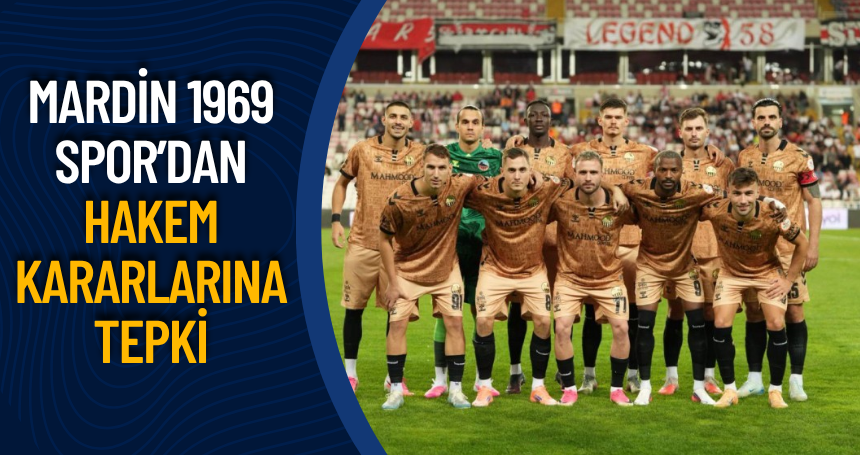 Mardin 1969 Spor’dan hakem kararlarına tepki: “Aynı kural, aynı standart, aynı hassasiyet”