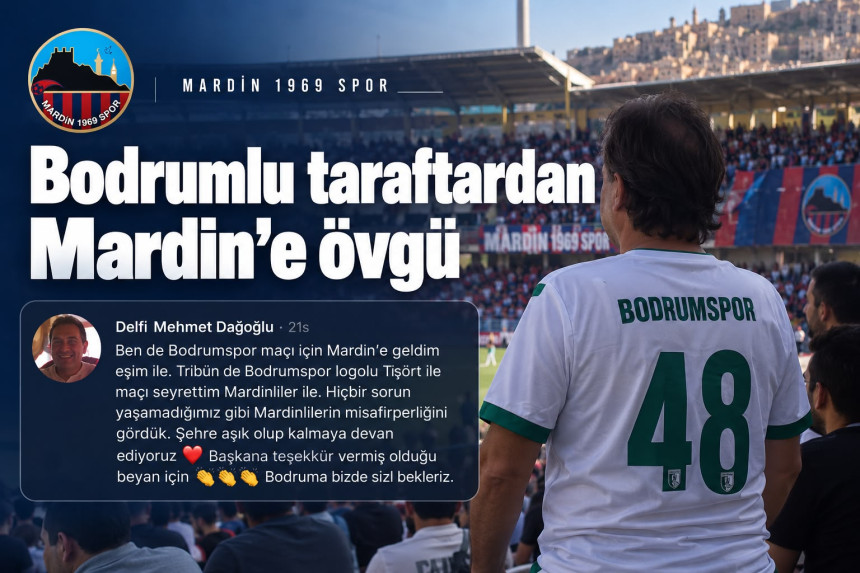 Bodrumlu taraftardan Mardin’e övgü: “Şehre aşık olduk”