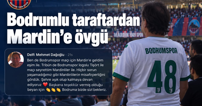 Bodrumlu taraftardan Mardin’e övgü: “Şehre aşık olduk”