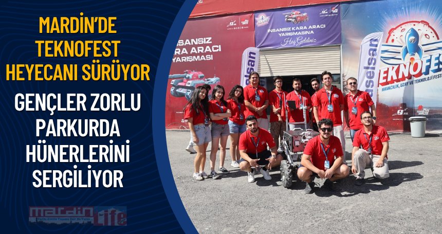 Mardin'de TEKNOFEST heyecanı sürüyor! Gençler zorlu parkurda hünerlerini sergiliyor