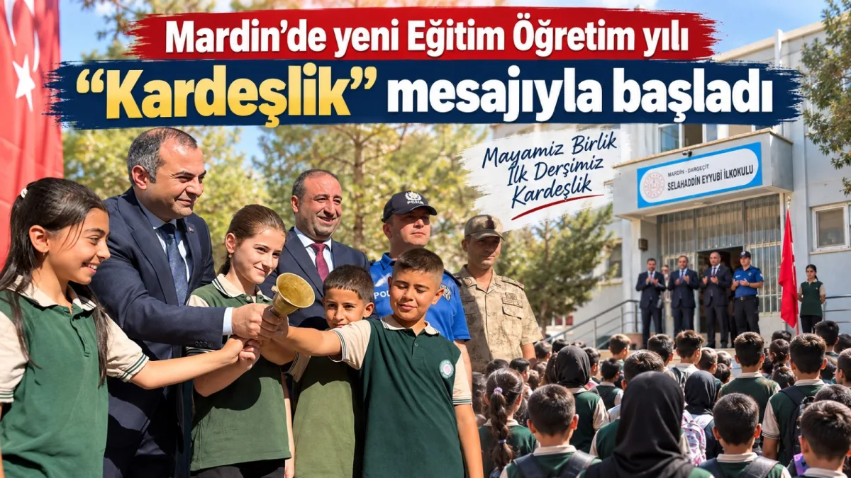 Mardin'de yeni Eğitim Öğretim yılı “Kardeşlik” mesajıyla başladı