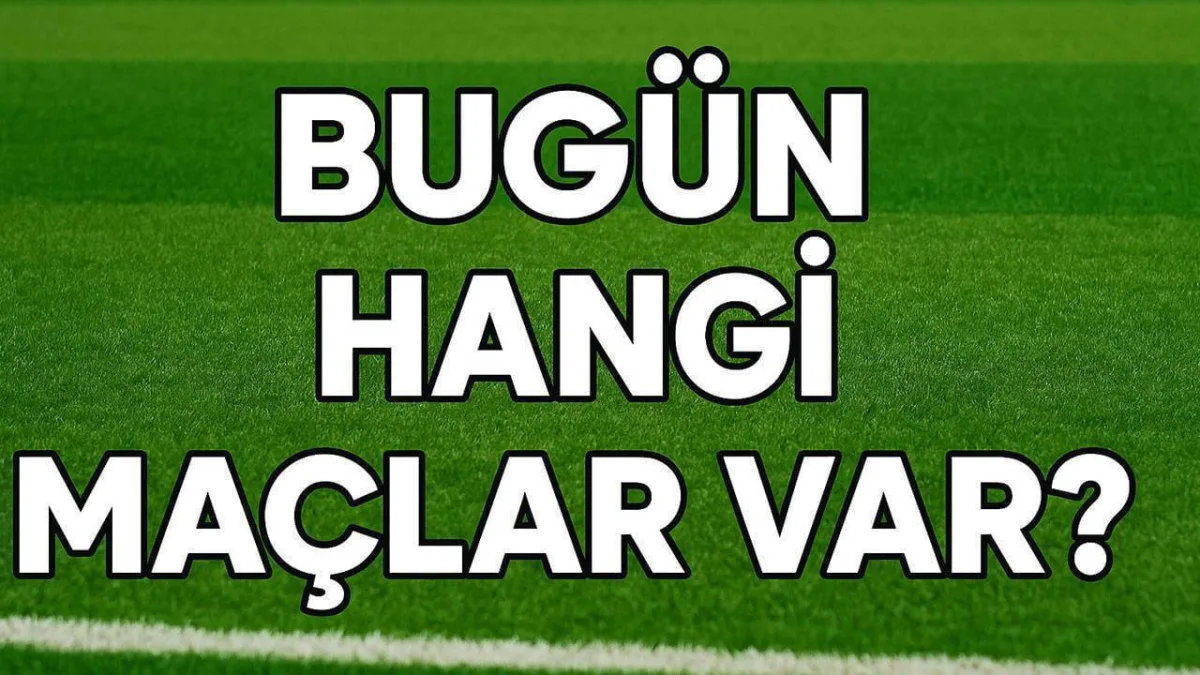 Bugün hangi maçlar var? 17 Eylül 2026 Perşembe günü Maç programı