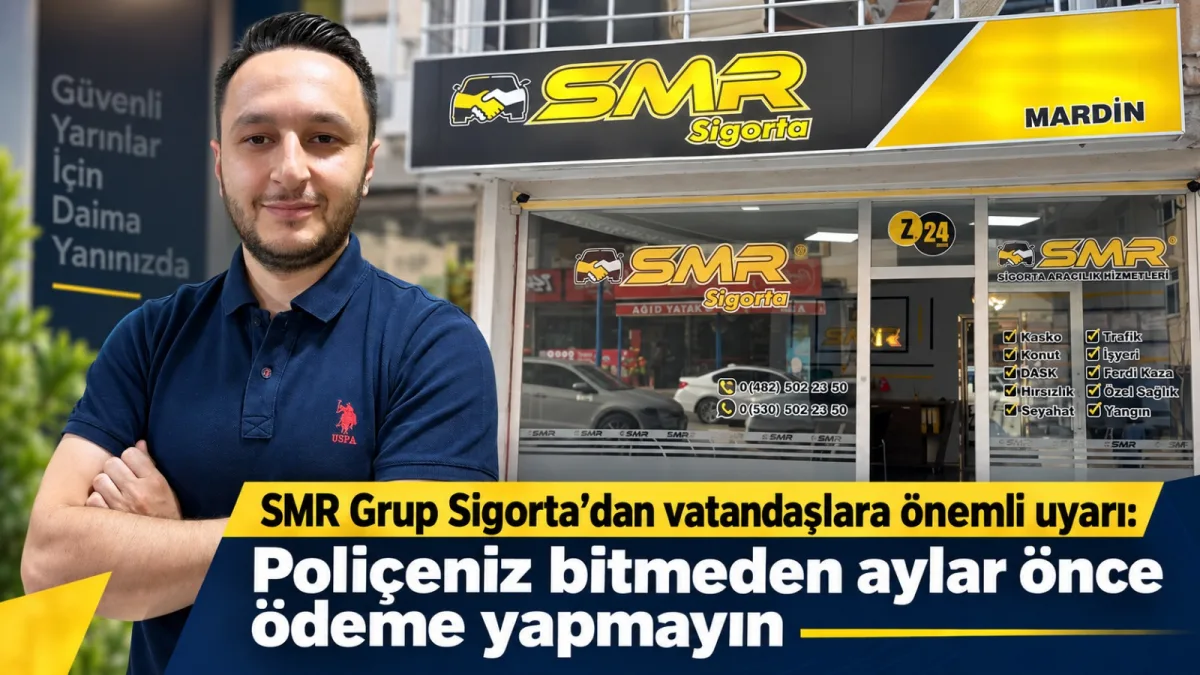 SMR Grup Sigorta’dan vatandaşlara önemli uyarı: Poliçeniz bitmeden aylar önce ödeme yapmayın