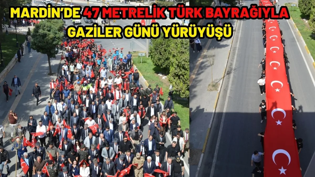 Mardin’de 47 metrelik Türk bayrağıyla ‘Gaziler Günü’ yürüyüşü