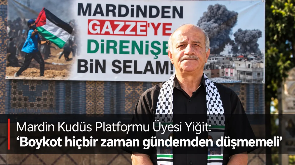 Mardin Kudüs Platformu Üyesi Yiğit: “Boykot hiçbir zaman gündemden düşmemeli”