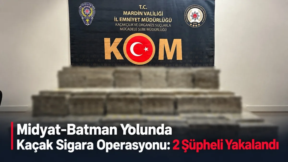Midyat-Batman Yolunda Kaçak Sigara Operasyonu: 2 Şüpheli Yakalandı