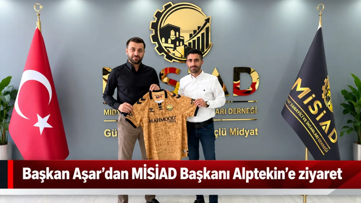 Başkan Aşar’dan MİSİAD Başkanı Alptekin’e ziyaret