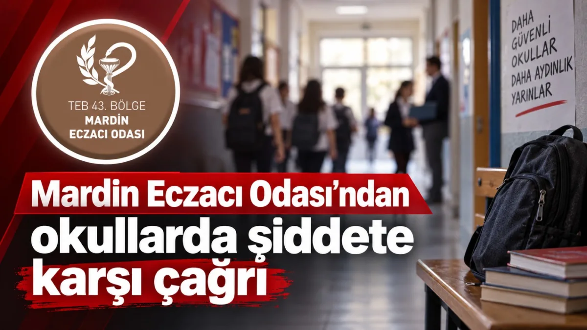 Mardin Eczacı Odası’ndan okullarda şiddete karşı çağrı