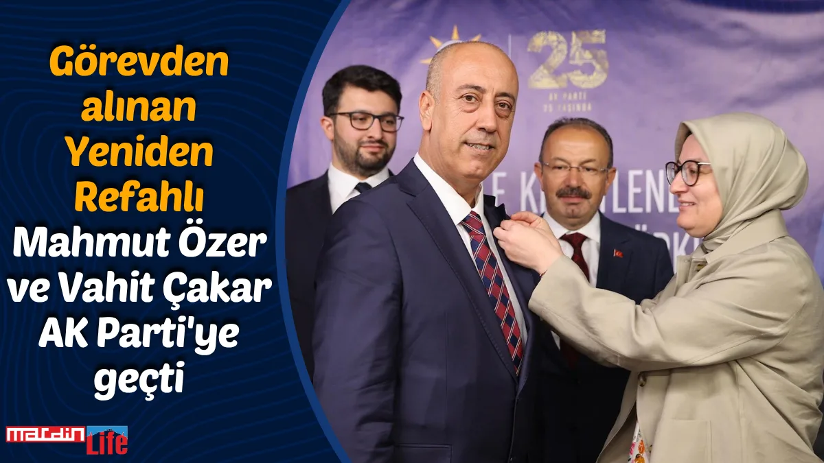 Görevden alınan Yeniden Refahlı Mahmut Özer ve Vahit Çakar AK Parti'ye geçti