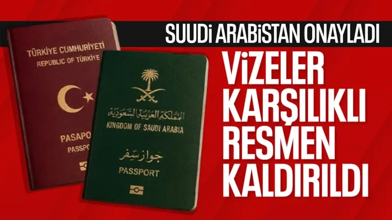 Suudi Arabistan'dan Türkiye ile vize muafiyeti kararı: Anlaşma onaylandı