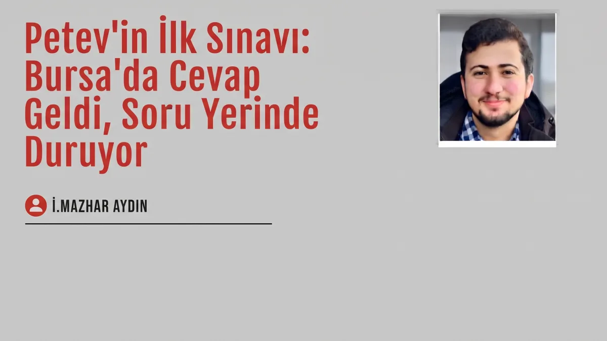 Petev'in İlk Sınavı: Bursa'da Cevap Geldi, Soru Yerinde Duruyor