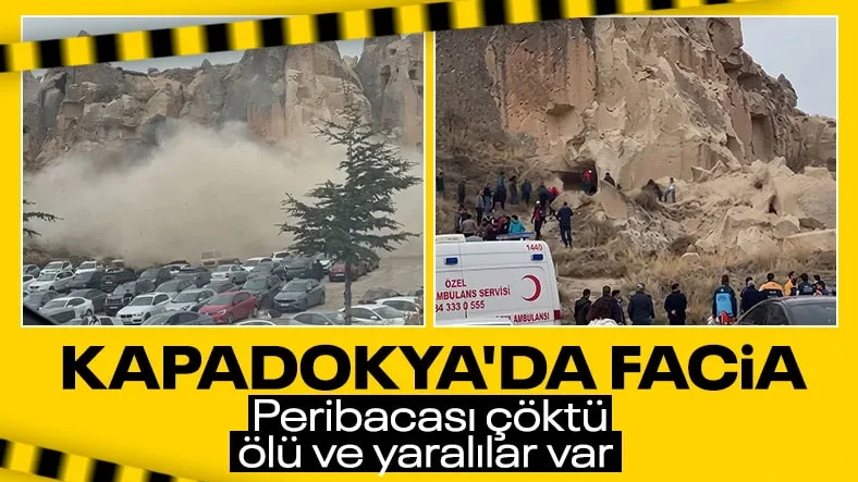 Kapadokya'da peribacası çöktü: 2 kişi hayatını kaybetti